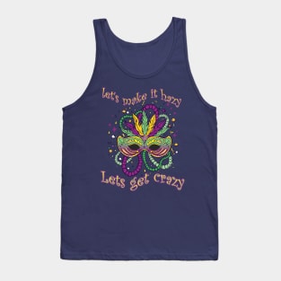 Mardi Gras - Let´s get hazy, let´s get Crazy Tank Top